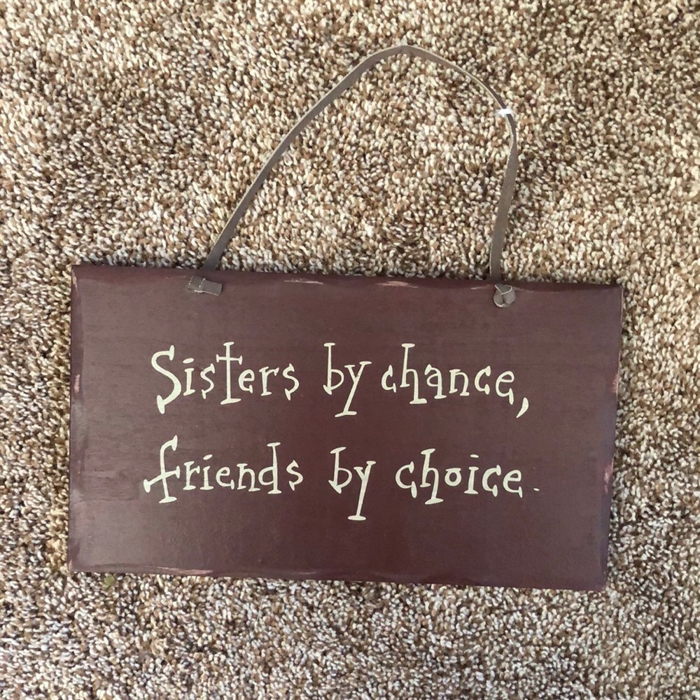 𝅺Sisters By Chance, Friends By Choice Wall Decor